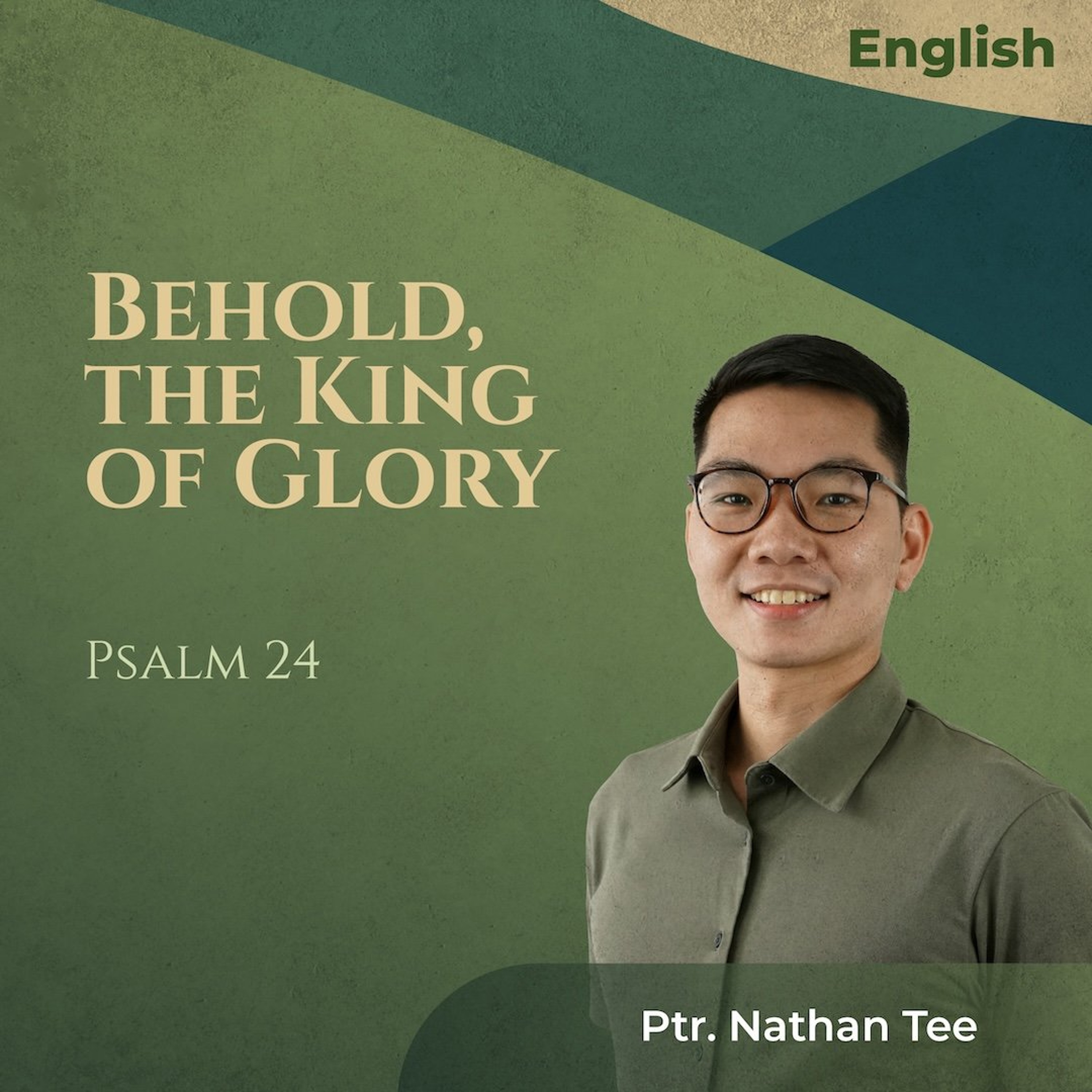07122026_Behold the King of Glory