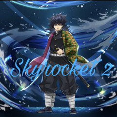 skyrocket part 2 ft.lucid