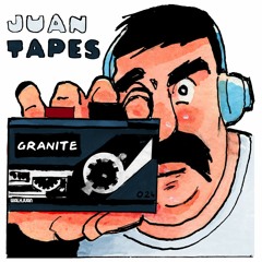 JUAN TAPES 024 - GRANITE
