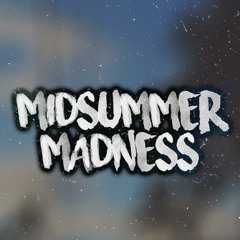 Midsummer Madness