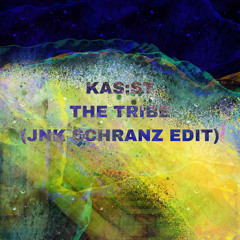 KAS:ST - THE TRIBE (JNK SCHRANZ EDIT) [FREE DL]