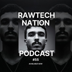 MAI - PODCAST RAWTECH NATION #55