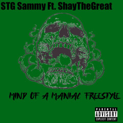 STG Sammy - Mind of a maniac freestyle ft. ShayTheGreat