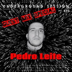 Pedro Leite (P) - Underground Session Guest Mix Special Hosted By Dj Noldar Aka Noise Explicit 032