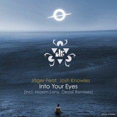 [BF048] Jäger Feat. Josh Knowles - Into Your Eyes (Deasil Remix)// OUT NOW