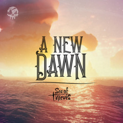 A New Dawn (Sea of Thieves OST)