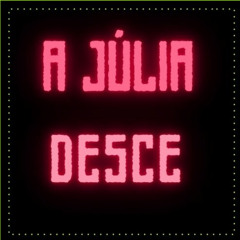 A Júlia Desce