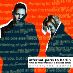 remix-infernal-paris to berlin-milad mokhtari&behshad ashari