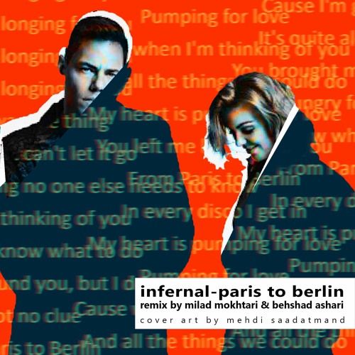 remix-infernal-paris to berlin-milad mokhtari&behshad ashari