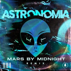 Vicetone & Tony Igy - Astronomia (Mars By Midnight Remix)
