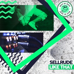 SellRude - Like That