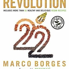 Open PDF The 22-Day Revolution: The Plant-Based Program That Will Transform Your Body, Reset Your Ha