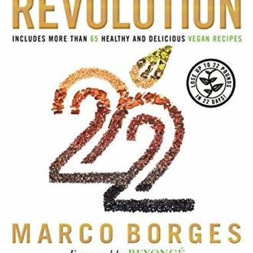 [Get] EBOOK 📙 The 22-Day Revolution: The Plant-Based Program That Will Transform You