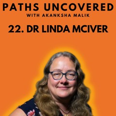 Ep 22 - Dr. Linda McIver