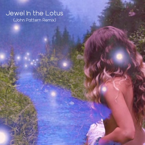 Bliss Looper, Activation - Jewel In The Lotus (John Pattern Remix)