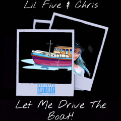 Let Me Drive The Boat Ft. Chris(PROD. BIG WAR)