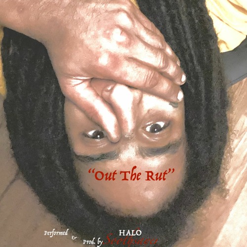 Halo(aka Soothsayer ?)- " Out the Rut" - [God Conglomerate LLC]