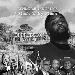 Zephaniah The Prince - Flesh Of My Flesh