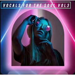 VOCALS FOR THE SOUL VOL3