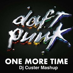 Love tonight X One more time Dj custer mashup