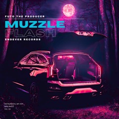 Muzzle Flash [Hip Hop Beat - Bpm 170 F Key]