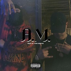 A.M. - GHOST$KRILLA x ALGARE (Prod By YUNG ARISTOS)