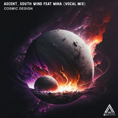Ascent, South Wind Feat Mina (Vocal Mix) - Cosmic Design - Preview