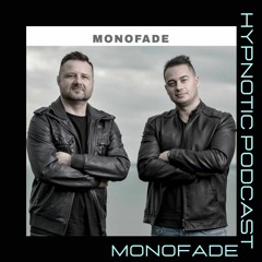 Hypnotic Podcast - Monofade