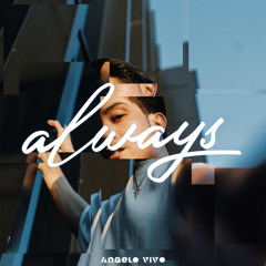 Angelo Vivo - Always