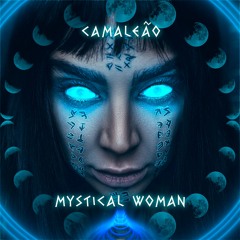 Camaleao - Mystical Woman (Original Mix)