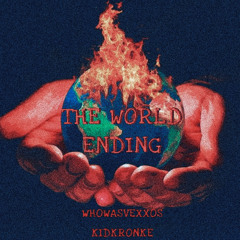 The World Ending KidKronke SOUNDCLOUD EXCLUSIVE (Prod WhoWasVexxos)