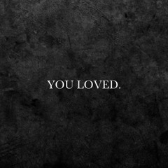 You Loved (feat. Blxde. + IOF)