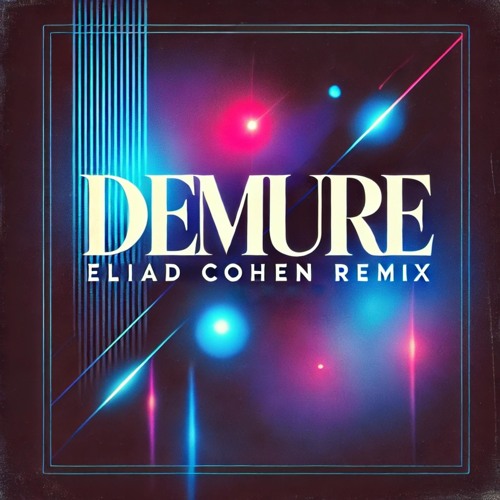 Eliad Cohen - Demure