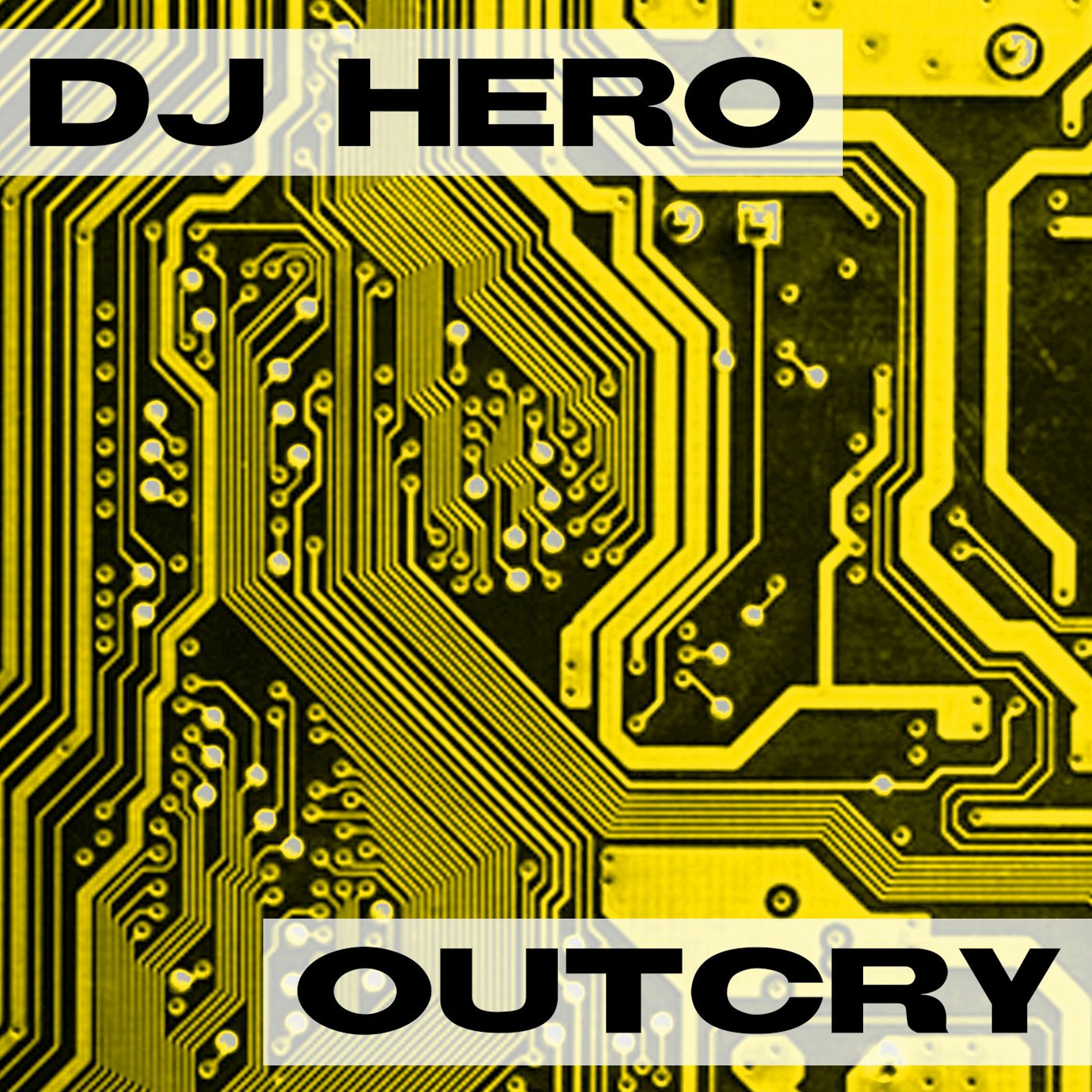 DJ Hero - Outcry (Original Mix) episode artwork