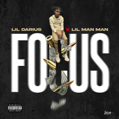 Focus (feat. Lil ManMan)