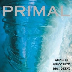 (POSSIBLY A) PRIMAL PREVIEW MIX