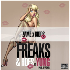 Freaks 'n' Hoes feat Yung Sheikh & Kiddz (Prod. by DopeFisher)