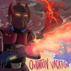 Oxidation Vacation