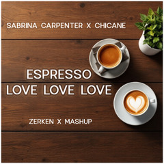 Sabrina Carpenter x Chicane - Espresso Love Love Love (Zerken X Mashup) [Vocal House] Free Download
