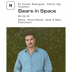 Hour Two of Bears in Space on Dublab 4.19.24