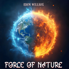 Edim Williox - Force Of Nature