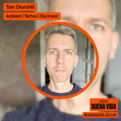Tom Churchill - Radio Buena Vida 04.10.25