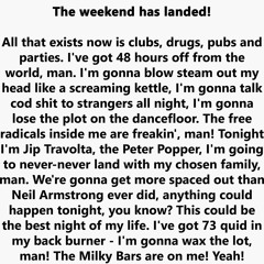 The Weekend has Landed