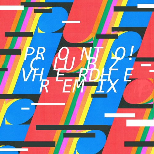 Pronto! - Clubz - Vherdhe Remix