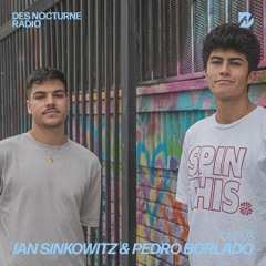 Des Nocturne Radio 03 — Ian Sinkowitz & Pedro Borlado