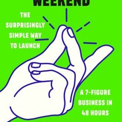 (Download PDF) Million Dollar Weekend: The Surprisingly Simple Way to Launch a 7-Figure Business in