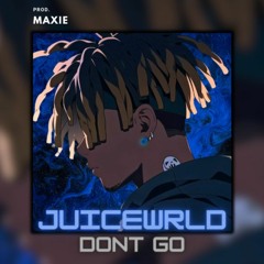 JuiceWRLD - Dont Go(Unreleased)(Prod. Maxie)