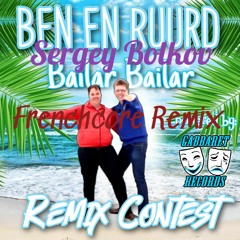 Ben En Ruurd Bailar Bailar - Sergey Bolkov Frenchcore RMX
