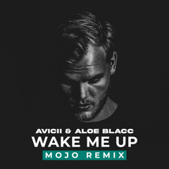 Wake Me Up (Mojo FR Remix)