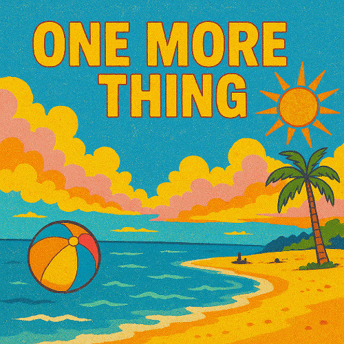 One More Thing (Luke LaRosa "Feel More"  Edit)